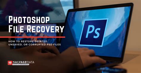 Photoshop File Recovery Retrieve Deleted Unsaved Or Corrupted PSD