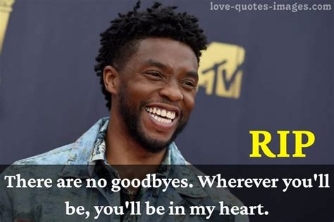 More on the tragic and untimely death of chadwick boseman was a major blow to so many young men and women of color who finally saw themselves represented positively onscreen, said brooklyn borough president eric adams in a city health. Rest In Peace Quotes » Love Quotes Images