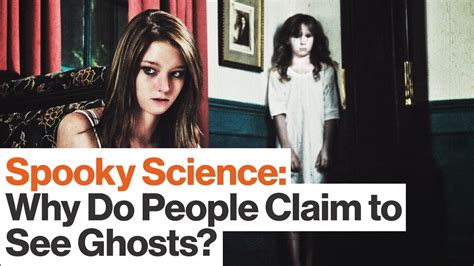 Spooky Science Why Do People Claim To See Ghosts Alison Gopnik