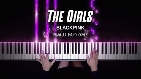 Blackpink The Girls Piano Cover By Pianella Piano Youtube