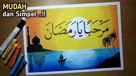 Cara Menggambar Poster Marhaban Ya Ramadhan Kaligrafi Ramadhan Youtube