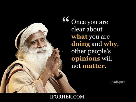 Every breath we take, every step we make, can be filled with peace, joy and serenity. do your little bit of good where you are; Inspiring Sadhguru Quotes On Peace Of Mind, Love & Self ...