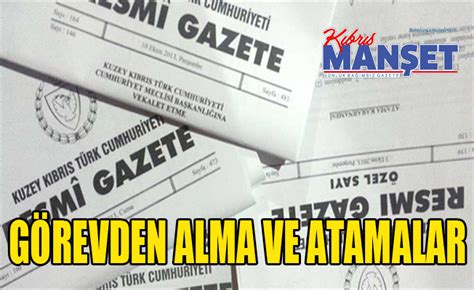 Atama ve görevden alma kararları Resmi Gazetede Kıbrıs Manşet