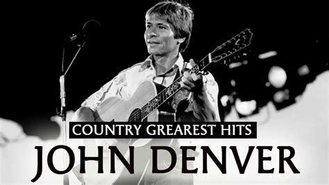 John Denver Best Top Songs 🍒 John Denver Best Songs Country Hits Of All