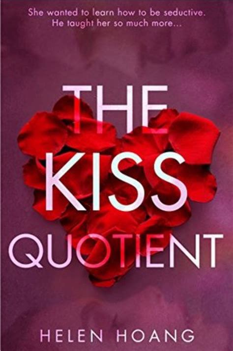 The Kiss Quotient 1 Helen Hoang Romance Novels Summer Reading