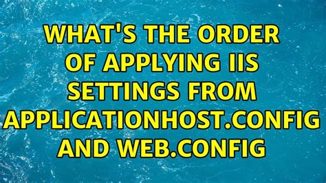 Whats The Order Of Applying Iis Settings From Nfig