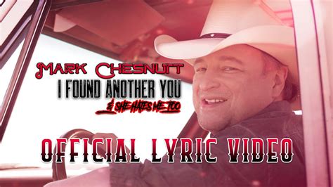 I Found Another You And She Hates Me Too Mark Chesnutt Official Lyric