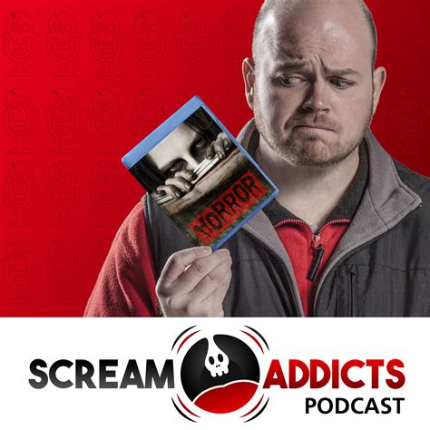 Subscribe On Android To Scream Addicts Podcast Horror Movies Movie