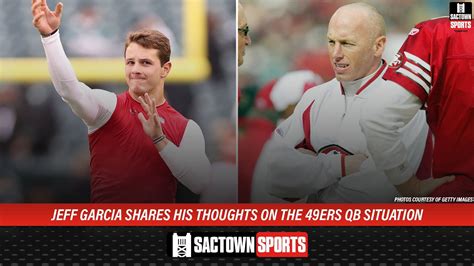 Jeff Garcia On The 49ers Qb Situation And Upcoming Local Camps Youtube