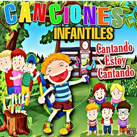 Amazon Com Cantando Estoy Cantando Canciones Infantiles Canciones