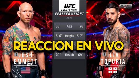 Ilia Topuria Vs Josh Emmett REACCION Y COMENTARIOS En VIVO UFC