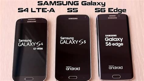 Samsung Galaxy S4 Lte A Vs S5 Vs S6 Edge Antutu Benchmark Boot Test Youtube