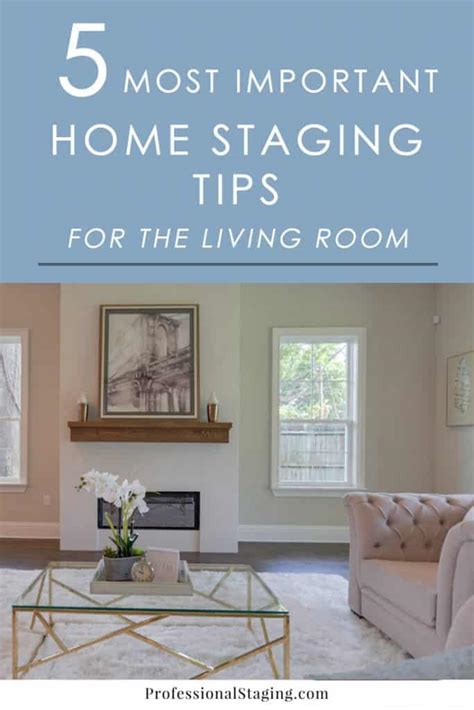 The 5 Most Important Home Staging Tips For The Living Room