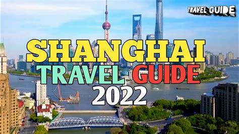 Shanghai Travel Guide 2022 Best Places To Visit In Shanghai China In 2022 Youtube