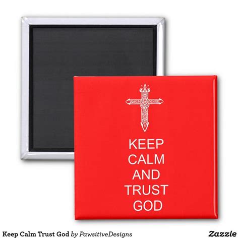 Keep Calm Trust God Magnet Zazzle Trust God Design Quotes