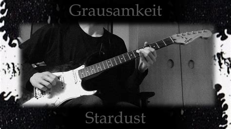 Grausamkeit Stardust Guitar Cover Youtube
