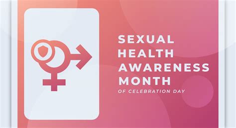 Happy Sexual Health Awareness Month Celebration Vector Design Illustration For Background