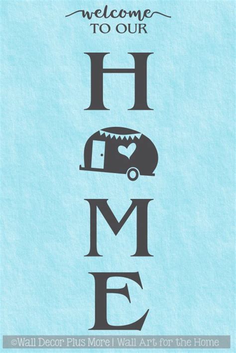 Rv Camper Decal Sticker Welcome To Our Home Make A Vertical Camp Sign