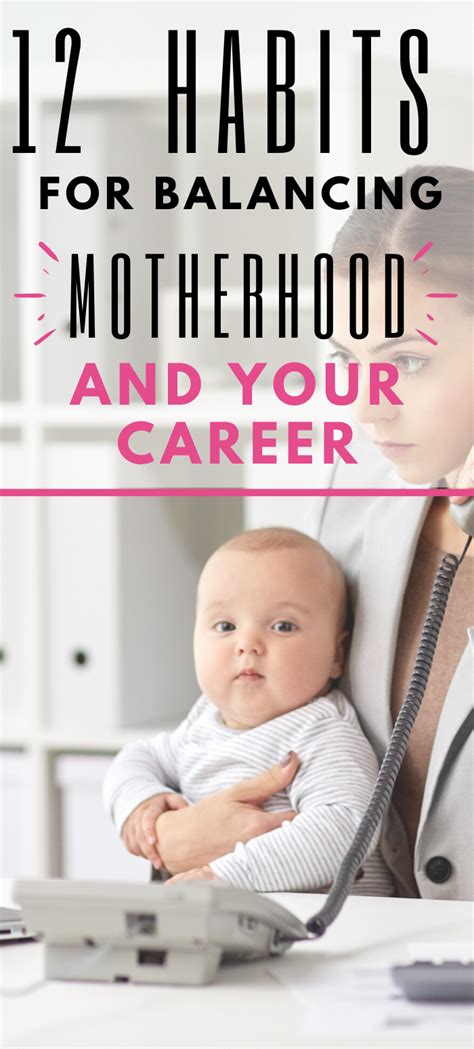 12 Savvy Habits For Balancing Motherhood And Your Career Motherhood