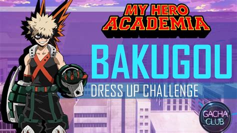 Gacha Club How To Dress Up As Bakugou My Hero Academia Youtube