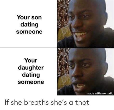 If She Breaths Shes A Thot Reddit Meme On Meme