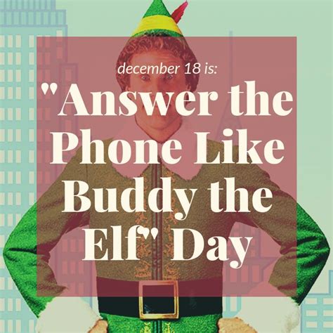 Answer The Phone Like Buddy The Elf Day