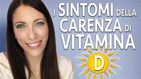 Carenza Di Vitamina D Quali I Sono Possibili Sintomi Youtube