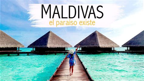 Maldivas El Paraiso Existe Gu A De Viaje Islas Maldivas Youtube