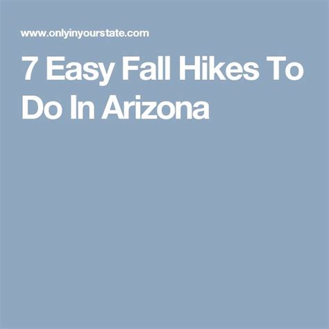 7 Short And Sweet Fall Hikes In Arizona With A Spectacular End View