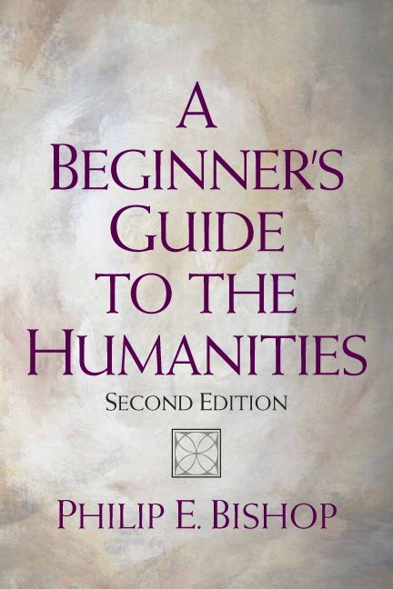 Bishop Beginners Guide To The Humanities A 2nd Edition Pearson