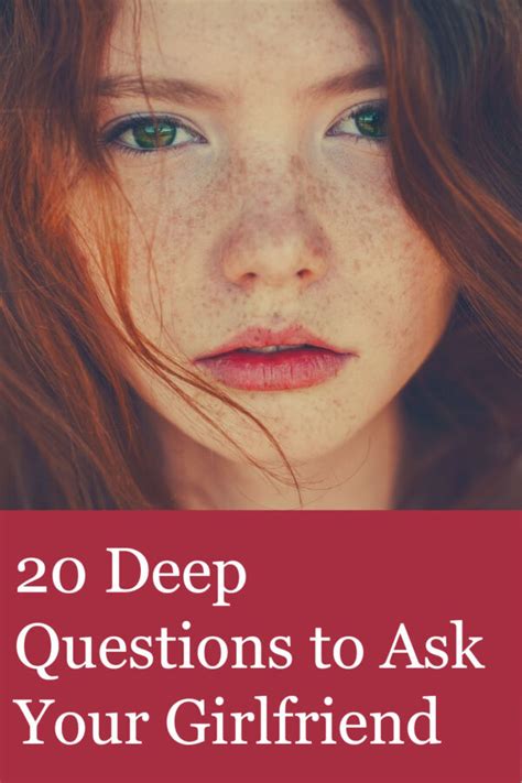 20 Deep Questions To Ask Your Girlfriend Read Catalogs