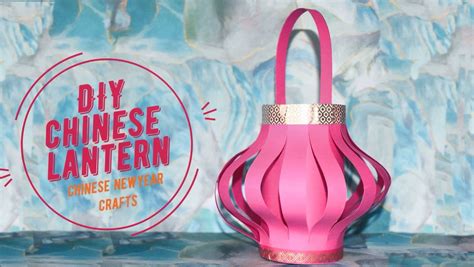 How To Make Diy Chinese Paper Lantern Chinese New Year