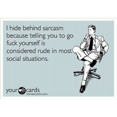 So Me Sayings Sarcasm Someecards