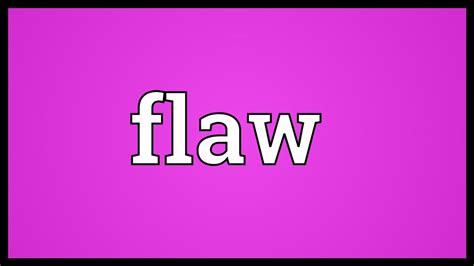 Flaw Meaning Youtube