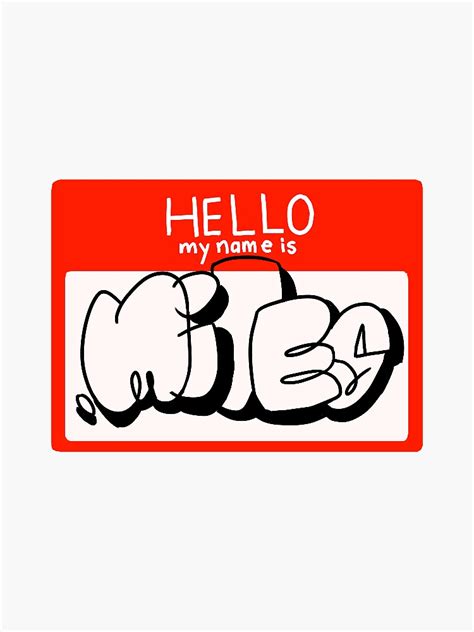 Hello My Name Is Miles Sticker Sticker For Sale By Mikayluhb Redbubble