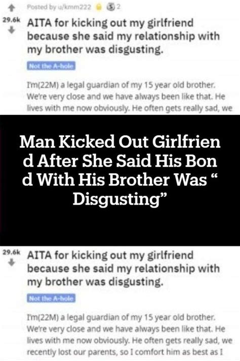 Man Kicked Out Girlfriend After She Said His Bond With His Brother Was “disgusting” She Said