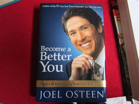 Become A Better You 7 Keys To Improving Your Life By Joel Osteen