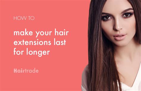How To Make Your Clip In Hair Extensions Last For Longer Hairtrade Blog