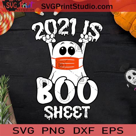 2021 Is Boo Sheet Svg Boo Sheet 2021 Svg Halloween Boo Sheet Svg