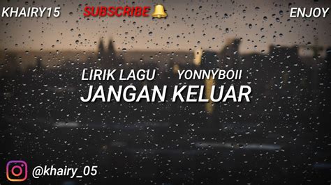 Menjadi siap dibangun diatas dasar iman. 🎶 Lirik lagu '' Jangan Keluar'' - Yonnyboii - YouTube