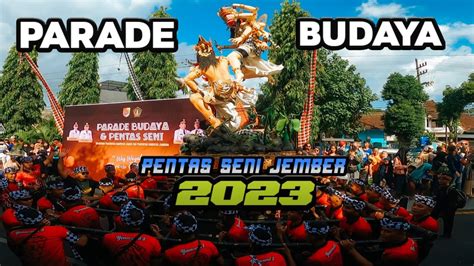 PARADE BUDAYA DAN PENTAS SENI JEMBER 2023 YouTube