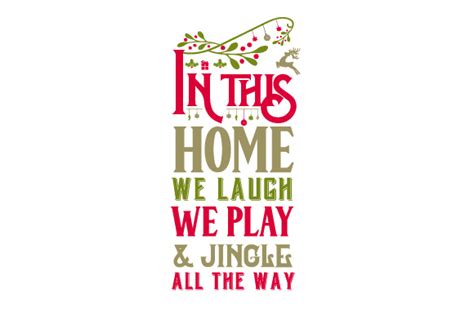 In This Home We Laugh We Play And Jingle All The Way Svg