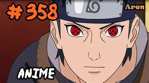 Naruto Shippuden Episodio 358 La Historia De Shisui Uchiha Review
