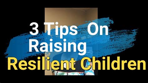 3 Tips On Raising Resilient Children Youtube