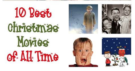 The 10 Best Christmas Movies Of All Time My Teen Guide