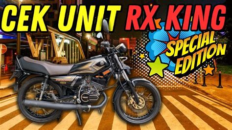 Malam Malam Dapat Rx King Special Edition Rxking Tak