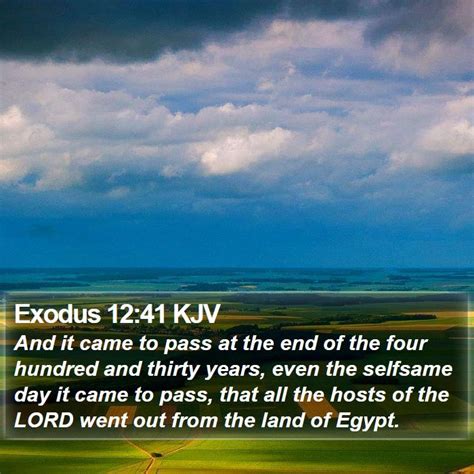 Exodus 1241 Kjv And It Came To Pass At The End Of The Four