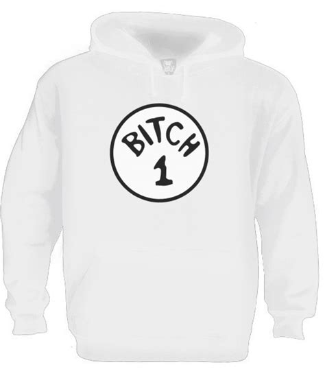 Bitch 1 Bitch 2 Hoodie Dr Seuss Thing 1 Cool Story Drunk Chivette Jersey Shore Ebay