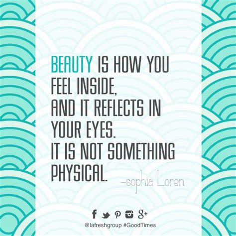“beauty is how you feel inside and it reflects in your eyes it is not something physical