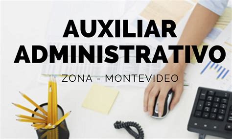 Llamado Para Auxiliar Administrativo Montevideo Trabajo En Casa